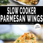 Two images showing slow cooker garlic Parmesan wings. The first image shows a tray piled with wings, the second shows a single wing being held up. The text reads, "slow cooker Parmesan wings"