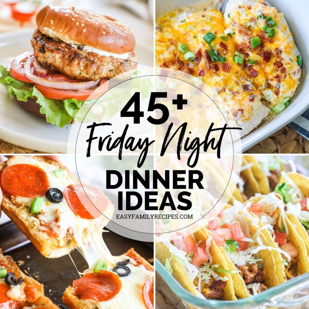 45+ Easy Friday Dinner Ideas