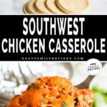 Two images for southwest chicken casserole. The first shows ingredients for the casserole. The second shows a spoonful of southwest chicken casserole being lifted from the pan. The text reads, "Southwest Chicken Casserole."