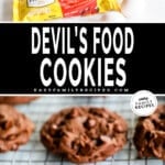 Two images in a collage, the first showing the ingredients for Devil's Food Cake Cookies, the second showing the baked cookie on a rack. The text reads, "Devils' Food Cookies."