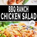 Two images, the first showing the ingredients for BBQ Ranch Chicken Salad, the second showing the salad in a white bowl. The text reads, "BBQ Ranch Chicken Salad."