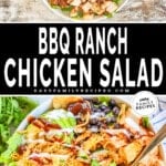 Two images showing BBQ Ranch Chicken Salad in a white bowl. The text reads, "BBQ Ranch Chicken Salad."