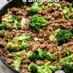 30 minute Ground Beef and Broccoli prepared in one skillet.