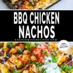 Two photos showing sheet pans full of BBQ chicken nachos with assorted toppings. The text reads, “BBQ Chicken Nachos”