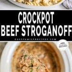 Two images, the first showing a serving of beef stroganoff with pasta on a white plate. The second shows the stroganoff in a white Crock Pot. The text reads, "Crockpot Beef Stroganoff."