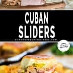 Two images in a vertical collage. The first shows ingredients for Hawaiian Roll Cuban Sliders. The second shows Cuban sliders on a white plate. The text reads, "Cuban Sliders."