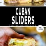 Two images, the first showing cuban sliders on a sheet of foil. The second displays a hand holding a Cuban slider. The text reads, "Cuban Sliders."