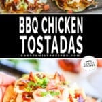 Two images showing BBQ chicken tostadas. The text reads, "BBQ Chicken Tostadas."