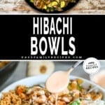 Two images, the first showing Hibachi chicken and vegetables in a skillet, the second Hibachi Chicken in a white bowl with yum-yum sauce being drizzled over the top. The text reads, “Hibachi Bowls”