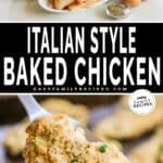 Two images, the first showing the ingredients for baked chicken cutlets, the second showing a serving spoon scooping a serving of baked chicken. The text reads, "Italian Style Baked Chicken Cutlets"