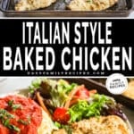 Two images, the first showing baked chicken cutlets on a baking sheet, the second showing the chicken on a white plate with sides. The text reads, "Italian Style Baked Chicken Cutlets"