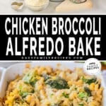 two images of chicken alfredo, one with recipe ingredients and the second with finished baked alfredo in a baking dish.