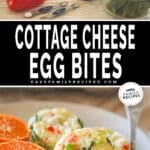 Two images, the first showing the ingredients for cottage cheese egg bites, the second showing a serving of egg bites on a white plate. The text reads, "Cottage Cheese Egg Bites"