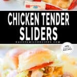 Two images, the first showing the ingredients for chicken tender sliders. The second is a pile of sliders on a white plate. The text reads, "Chicken Tender Sliders"