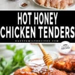 Two images, the first showing the ingredients for hot honey chicken tenders, the second displays a white platter full of hot honey tenders. The text reads, “Hot Honey Chicken Tenders”