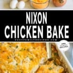 Two images, the first showing the ingredients for Nixon Chicken. The second pic is of a large spoon scoops out a serving of Nixon Chicken from a white and teal baking dish. The text reads, “Nixon Chicken Bake”