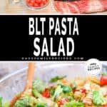 two images for BLT pasta salad, one with pasta salad ingredients and the other with pasta salad in a bowl.