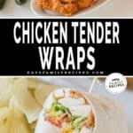 Two images, the first shows the ingredients for Chicken Tender Wraps, the second shows A chicken tender wrap cut in half with a skewer tucked into the top. It's on a white plate with potato chips on the side. The text reads, “Chicken Tender Wraps”