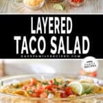 Two images, the first shows the ingredients for layered taco salad. The second shows the assembled salad in a glass bowl. The text reads, "layered taco salad"
