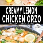 Two images, the first shows the ingredients for lemon chicken orzo and the second is of the completed dish in a skillet. The text reads, "Creamy Lemon Chicken Orzo"