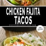Two photos showing chicken fajita tacos on a white plate. The text reads, "Chicken Fajita Tacos"