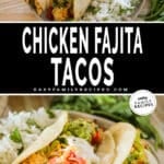 Two photos showing chicken fajita tacos on a white plate with a whitewashed wooden background. The text reads, "Chicken Fajita Tacos"