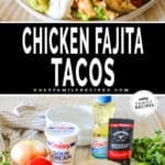 Chicken fajita tacos on a white plate and the ingredients for chicken fajita tacos. The text reads, "Chicken Fajita Tacos"