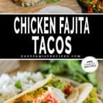 Two images of chicken fajita tacos on a white plate. The text reads, "Chicken Fajita Tacos"