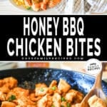 Two images, the first showing a top view of honey BBQ chicken bites with a side of corn and arugula salad with tomatoes on a white plate. The second image shows the Honey BBQ Chicken Bites in the skillet. The text reads, "Honey BBQ Chicken Bites"