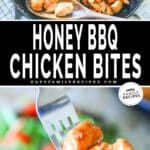 Two images, the first shows a top view of a skillet with a batch of Honey BBQ Chicken bites. The second shows a chicken bite on a silver fork. The text reads, "Honey BBQ Chicken Bites"