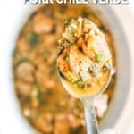 A spoon scoops out a serving of Chile Verde. The text reads, “Crock Pot Pork Chile Verde”