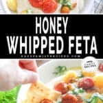 two images of honey whipped feta, one with an above image of feta dip topped with tomato, and the other with a piece of pita bread being dipped into feta dip.