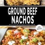 two images for beef nachos, one with nachos layered in a sheet pan before cooking, and the other with finished nachos in a pan.