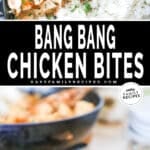 Two images, the first shows a top view of bang bang chicken in a skillet. The second shows a serving on a white plate. Bang bang chicken over rice on a white plate with a skillet full of chicken in the background.The text reads, “Bang Bang Chicken Bites”