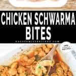 Two images, the first shows chicken schwarma bites ready to bake. The second shows the baked chicken in a white casserole dish. The text reads, “Chicken Schwarma Bites”