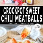 Two images, the first shows the ingredients for Crockpot Sweet Chili Meatballs. The second shows a serving on a white plate with rice and the extra sauce being spooned over the top. The text reads, “Crockpot Sweet Chili Meatballs”