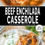 two images of beef enchilada casserole, one with a large spoonful being served out of the crockpot and the other with a scoop of casserole in a bowl with a side of rice.