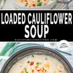Two photos of loaded cauliflower soup, one in a pot and one in a bowl with all the toppings.