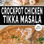 Ingredients needed to make slow cooker chicken tikka masala over a photo of it cooked in the slow cooker.