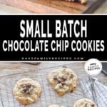 two images for quick small batch chocolate chip cookies, one with cookies on a cutting board and the other from above with cookies on a cooling rack.