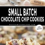 two images for small batch chocolate chip cookies, one with ingredients needed and the other with a closeup of two halves of a cookie stacked on a cooling rack.