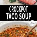 Ingredients for easy crockpot taco soup over picture of completed, cooked taco soup in crock pot