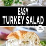 two images for turkey salad, one with a sandwich on a plate from above and the other with a side of a turkey salad sandwich.