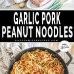 Two photos of garlic pork peanut noodles, one of the ingredients needed and the other of the finished dish in a skillet.