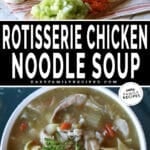 Two photos of rotisserie chicken noodle soup