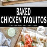 Two photos of Baked Chicken Taquitos. The top photo a pan of the finished recipe with toppings, other fresh ingredients surrounding. The bottom photo is a close up of the completed dish on tin foil and a wooden board
