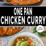 Two photos of one pan chicken curry. One of it in the skillet and another of it served with rice.