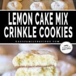 Two photos of lemon cake mix crinkle cookies. Top photo has sheet pan with parchment paper and cookies on top. Bottom photo has stacked cookies.