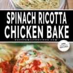 Two photos of spinach ricotta chicken bake, one of the chicken plated with noodles and another close up from the side.