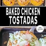 two images for chicken tostadas, one with 6 tostadas on a baking sheet from above, and the other a closeup of a tostada with toppings.